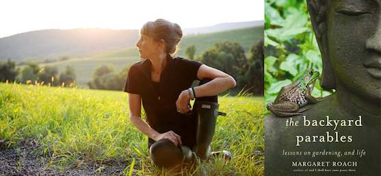 Margaret Roach and The Backyard Parables